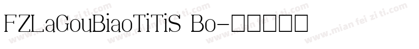 FZLaGouBiaoTiTiS Bo字体转换